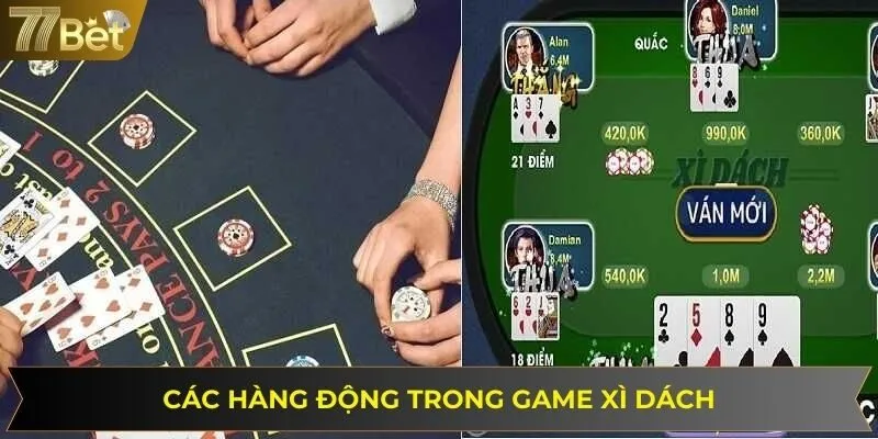 Những hành động thường gặp trong game xì dách